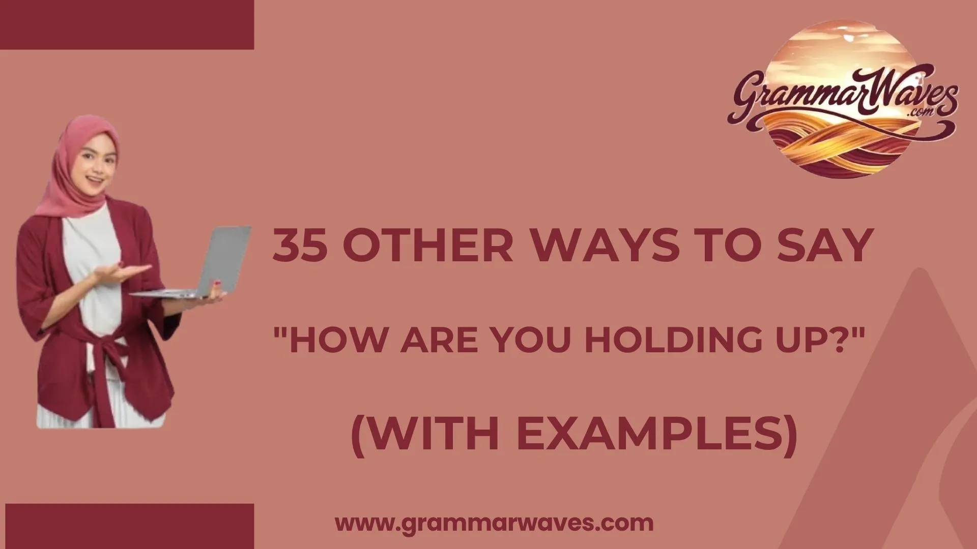 Other Ways to Say "How Are You Holding Up?"