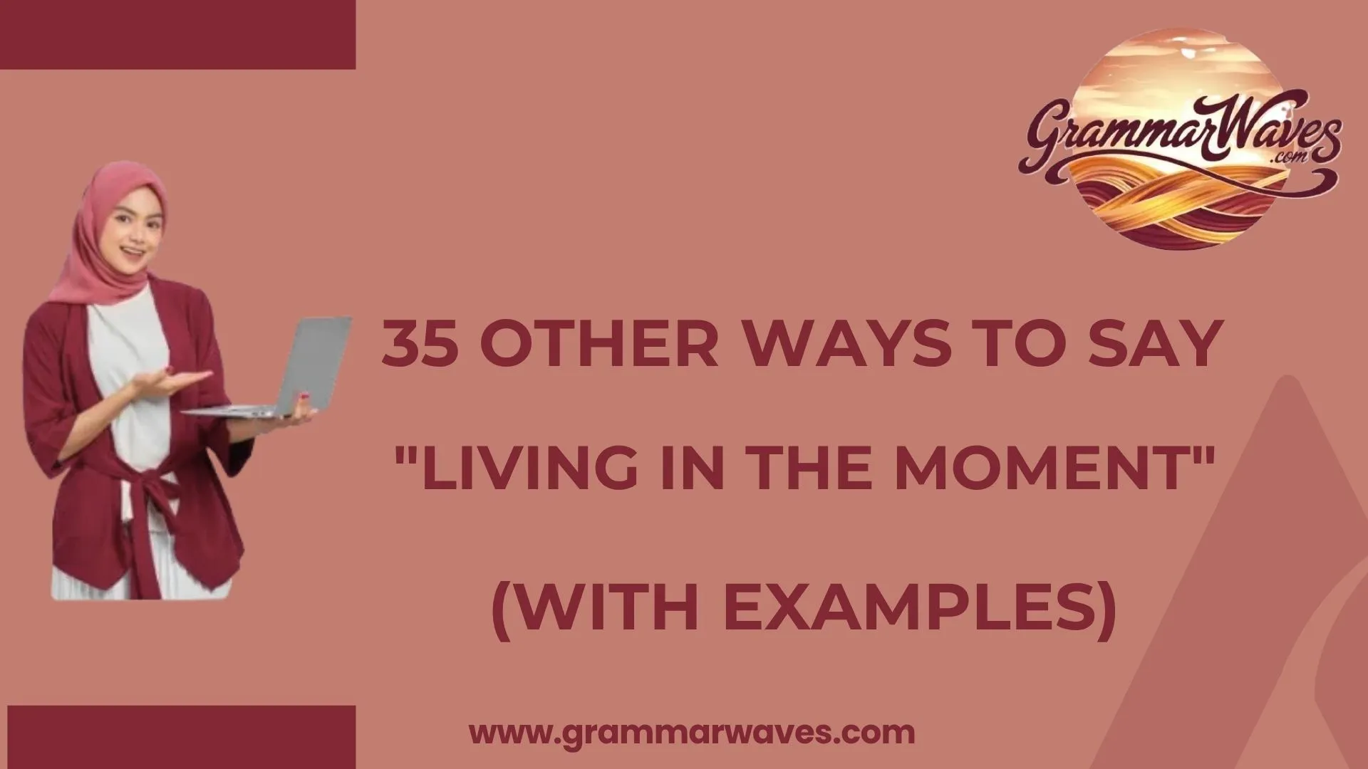 Other Ways to Say "Living in the Moment"