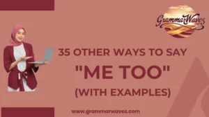 Other Ways to Say "Me Too"