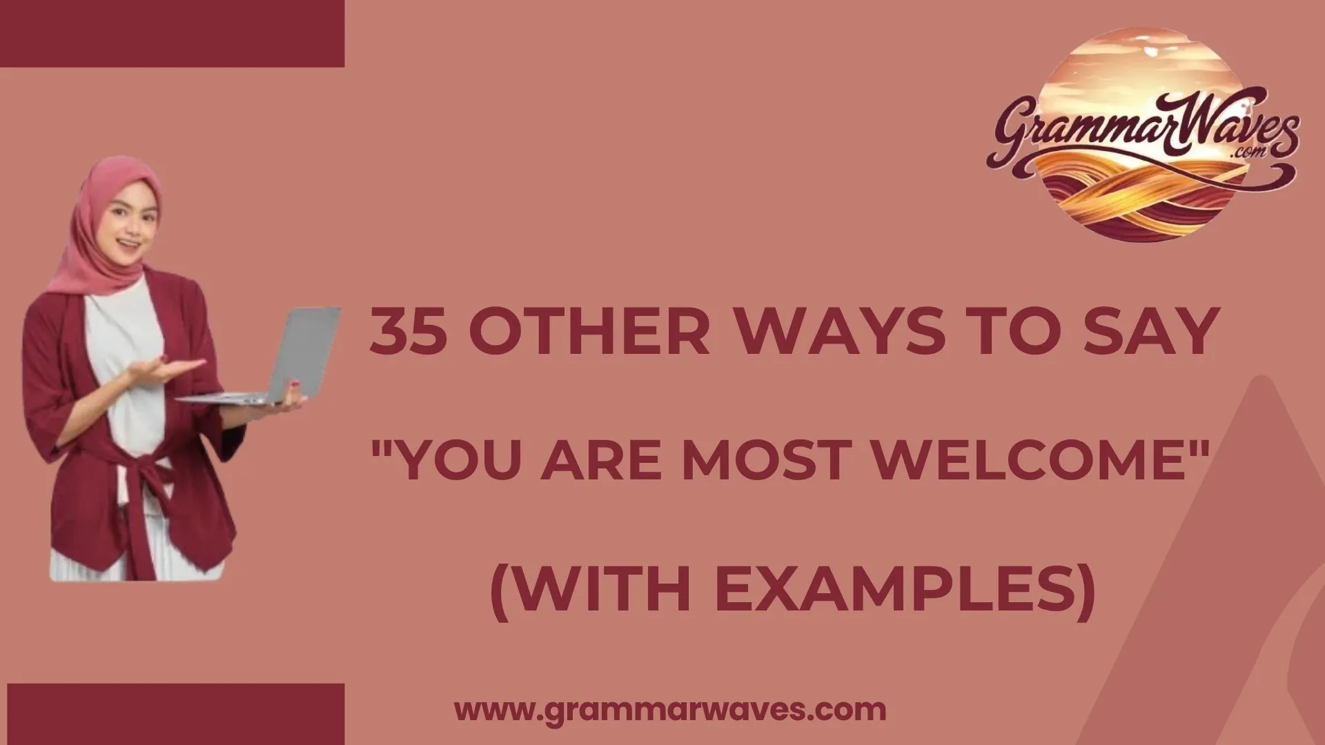 Other Ways to Say "You Are Most Welcome"