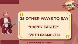 Other Ways to Say “Happy Easter”