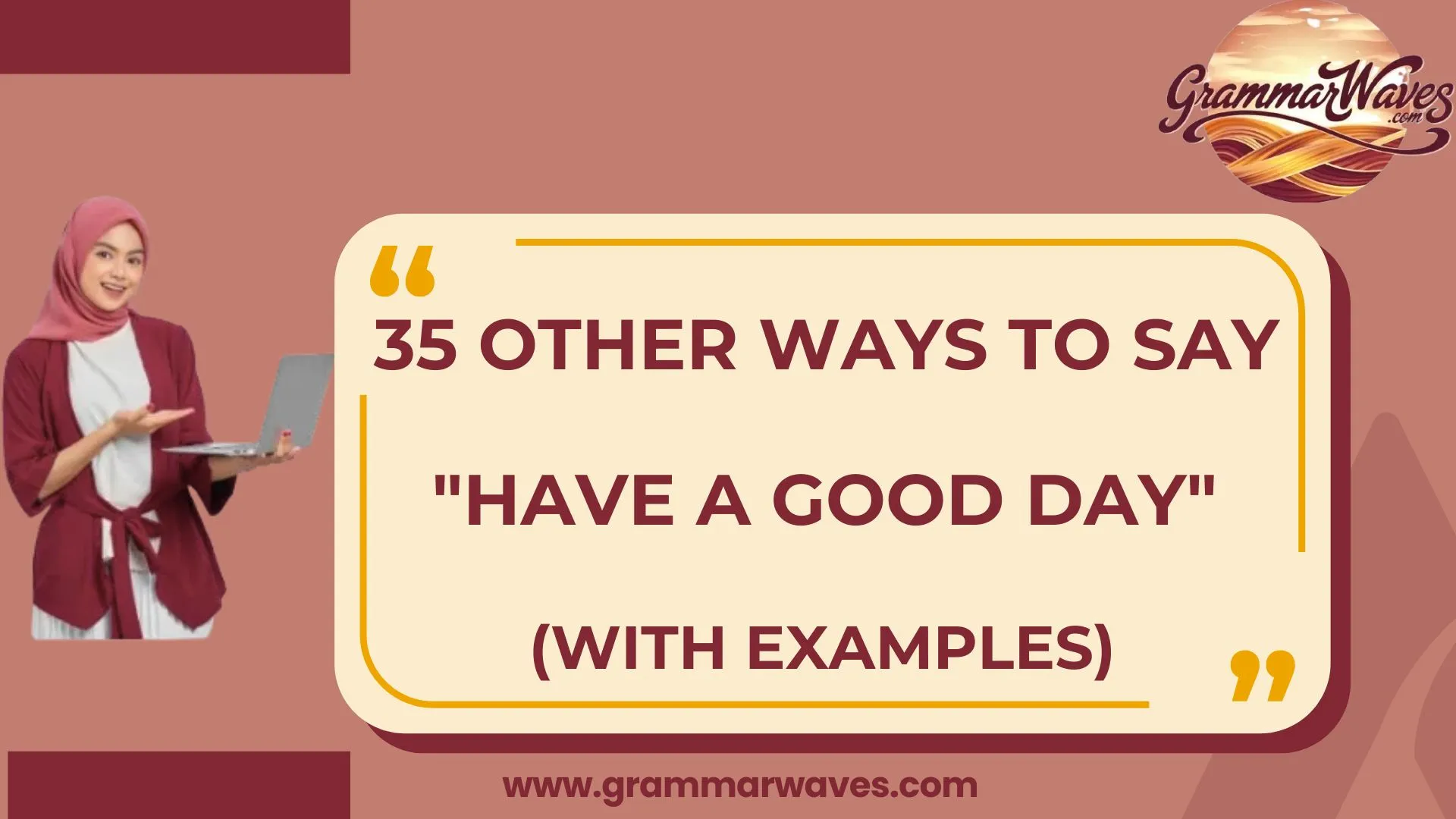 Other Ways to Say “Have a Good Day”