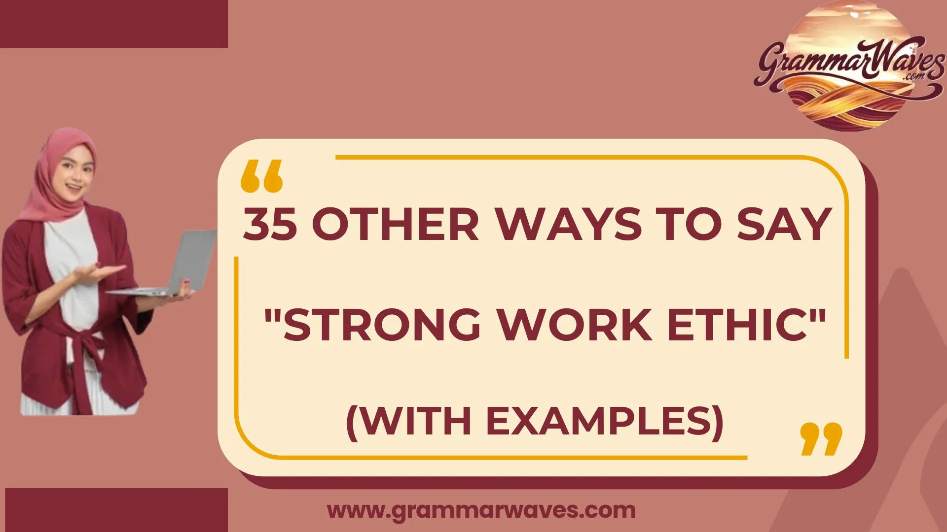 Other Ways to Say “Strong Work Ethic”